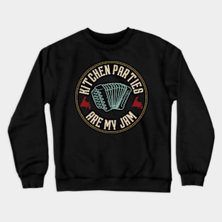 Kitchen Parties Are My Jam || Newfoundland and Labrador || Gifts || Souvenirs || Clothing Crewneck Sweatshirt